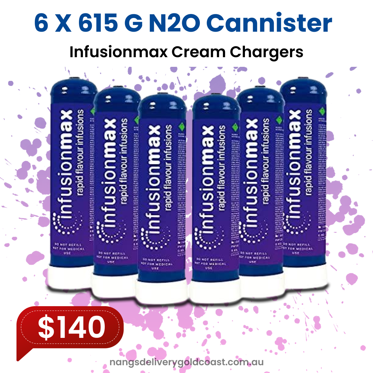 6 X 615G N2O Cannister InfusionMax Cream Chargers