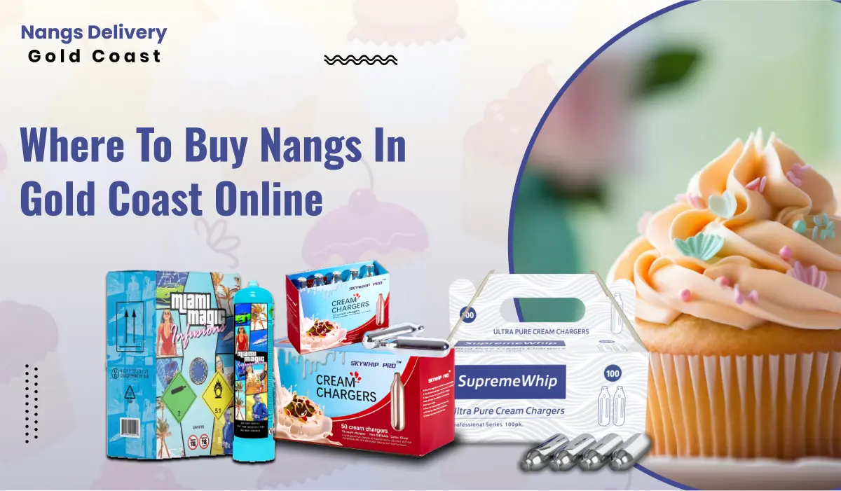 buy Nangs in Gold Coast Online